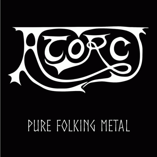 Atorc : Pure Folking Metal